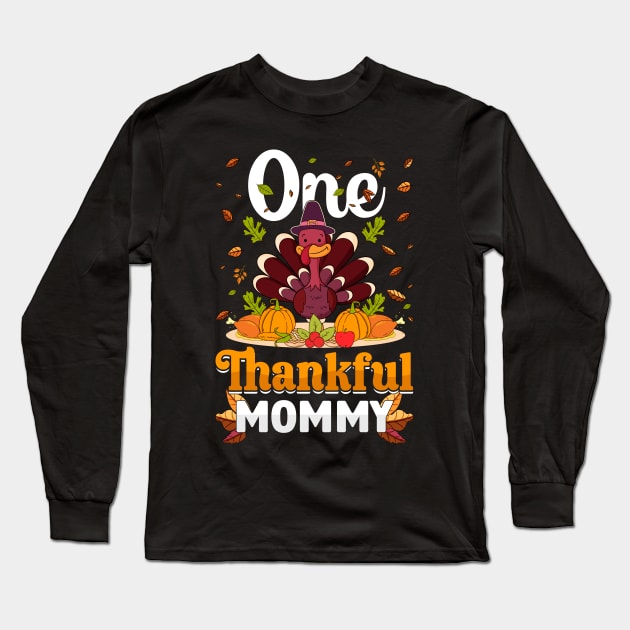 Thanksgiving day November 24 One Thankful mommy Long Sleeve T-Shirt by ahadnur9926